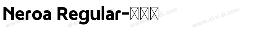 Neroa Regular字体转换 Neroa Regular字体转换